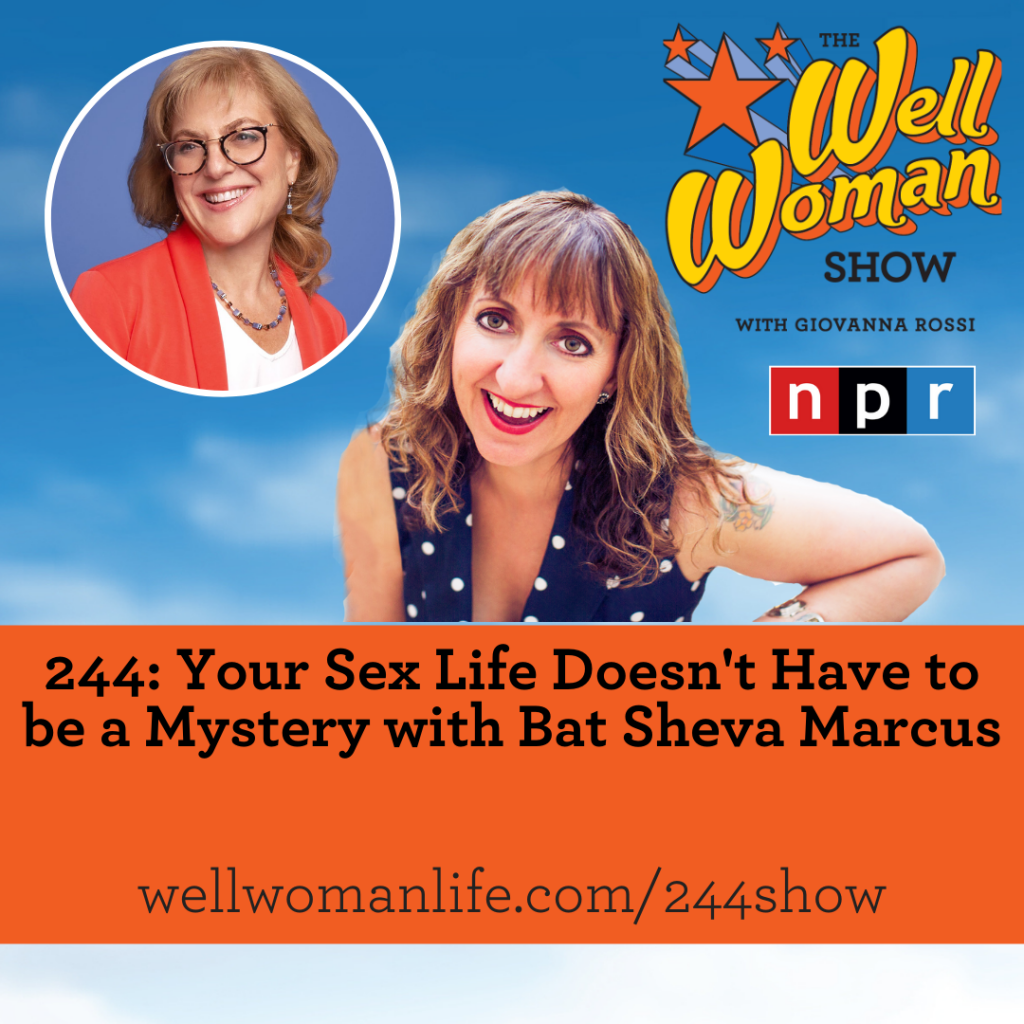 244 Your Sex Life Doesnt Have To Be A Mystery With Bat Sheva Marcus 